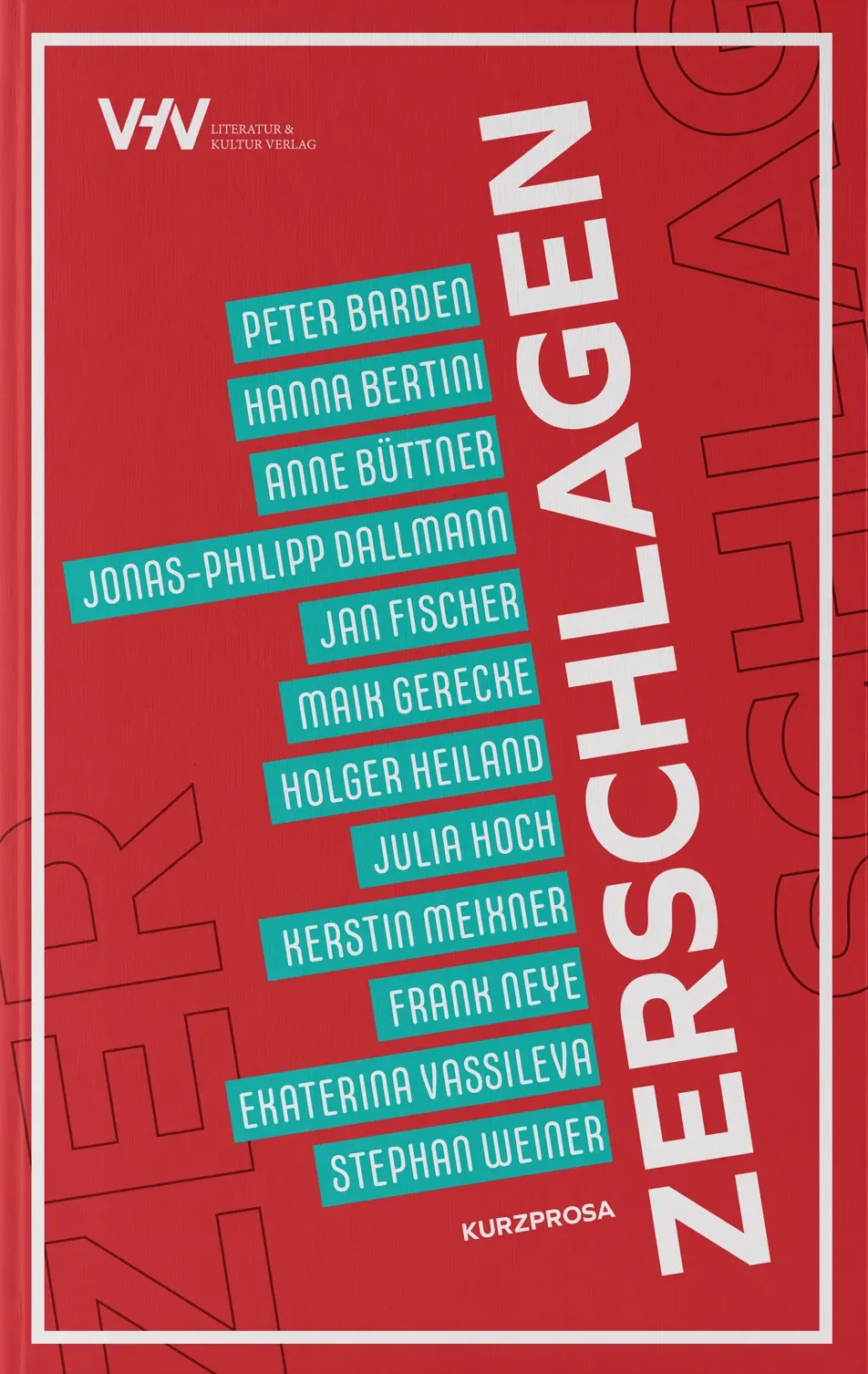 Zerschlagen. Anthologie